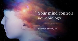 Tvoja myseľ ovláda tvoju biológiu. 